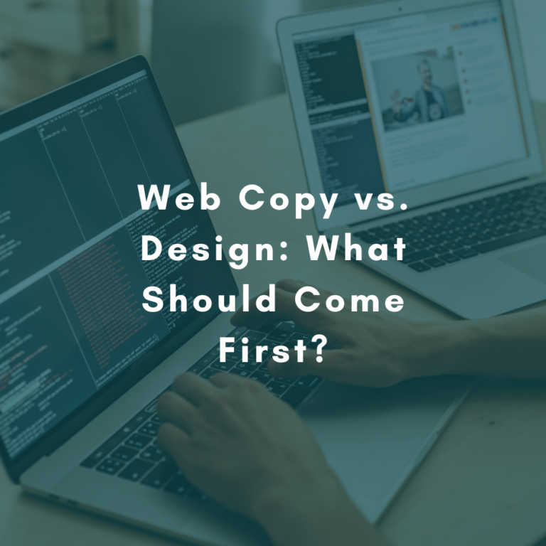 Web Copy vs. Design: What Should Come First?
